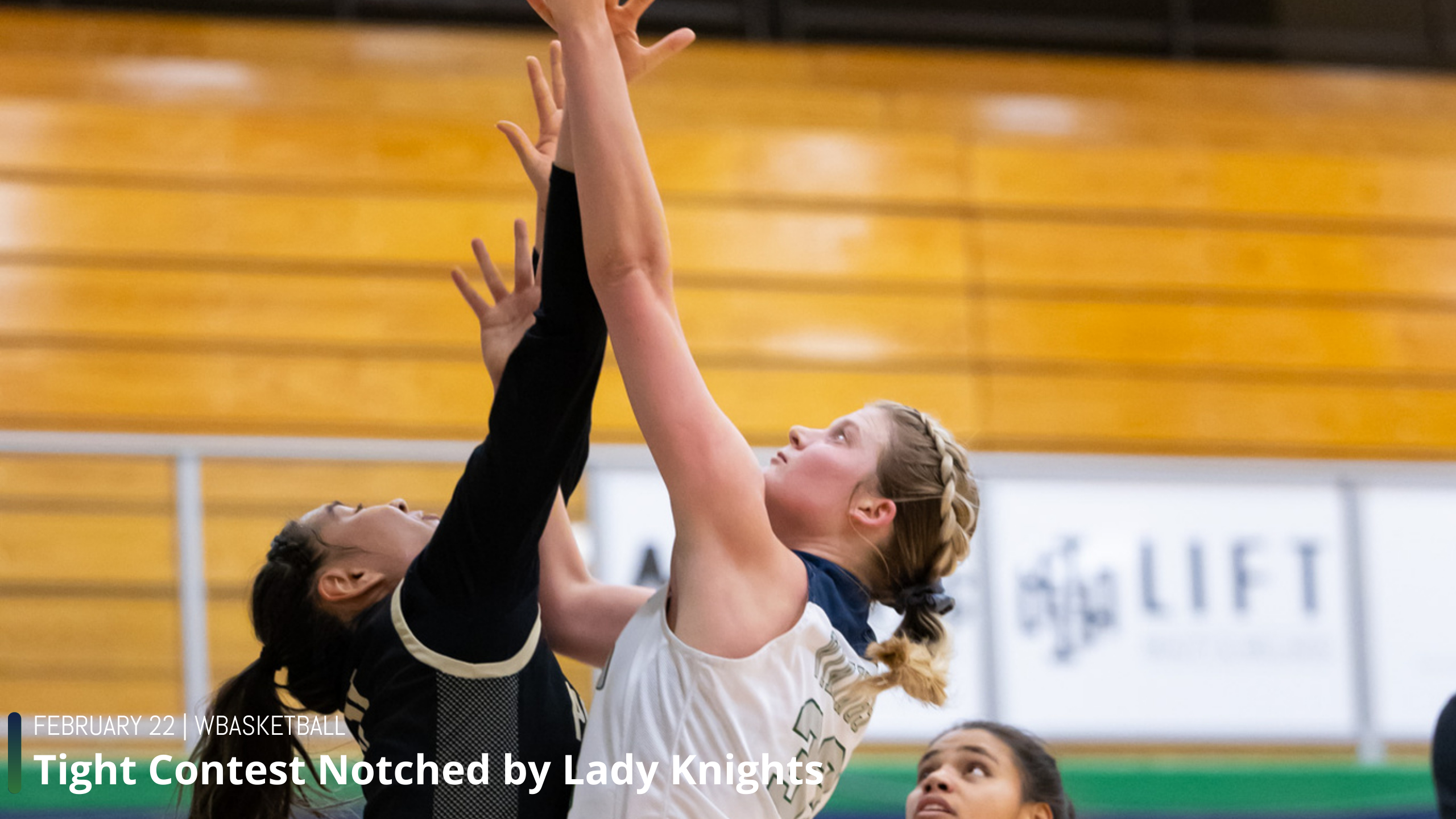 Tight Contest Notched by Lady Knights